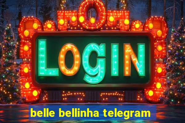 belle bellinha telegram